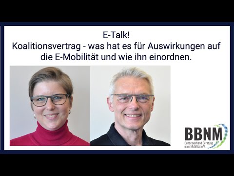 E-Talk: Koalitionsvertrag - was hat es für Auswirkungen auf die E-Mobilität  und wie ihn einordnen!