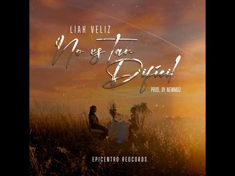 No es tan Difícil - Liah Veliz