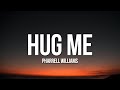 Pharrell Williams & Trey Parker - Hug Me (Lyrics)