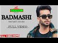 Badmashi - Full Video | Mankirt Aulakh Ft. Gurlez Akhtar | Shree Brar | Hit Punjabi Video Song 2022