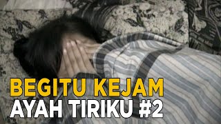 Download lagu Saat ibu pergi, sang ayah tega mencabuli anak tirinya sendiri | KEJAMNYA DUNIA mp3