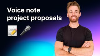 Create project proposals from voice notes (using AI)