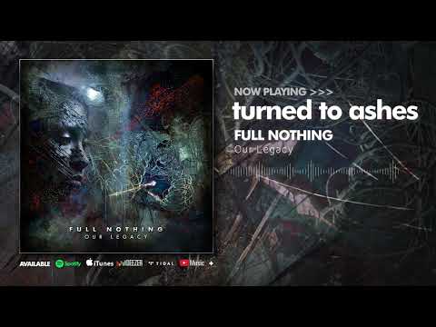 FULL NOTHING - TURNED TO ASHES ( feat. Joel Dickson )