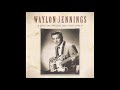 Waylon Jennings My Baby Walks All Over Me