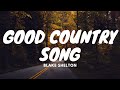 Blake Shelton - Good Country Song (Lyrics)