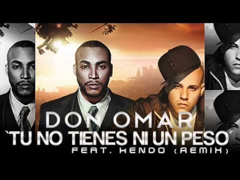 Don Omar Feat Kendo Kaponi- Tu no tienes ni un peso (Oficial Remix) Tiraera Para Wisin y Yandel