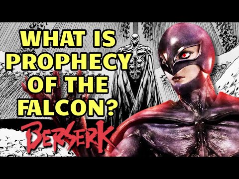 What is the Prophecy of the Falcon - Who Does It Really Apply to A Berserk Mystery Investigation?