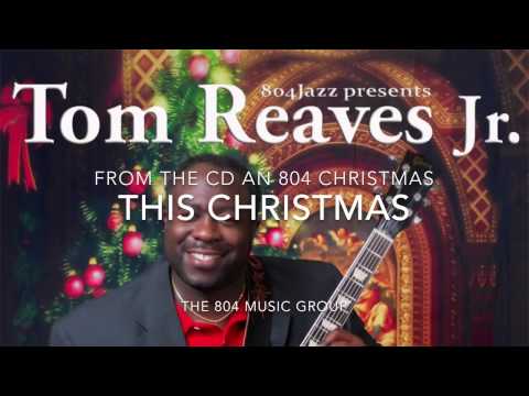 This Christmas - Tom Reaves Jr