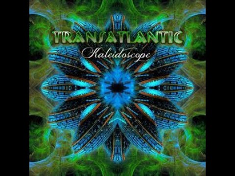 Transatlantic:-'Kaleidoscope'