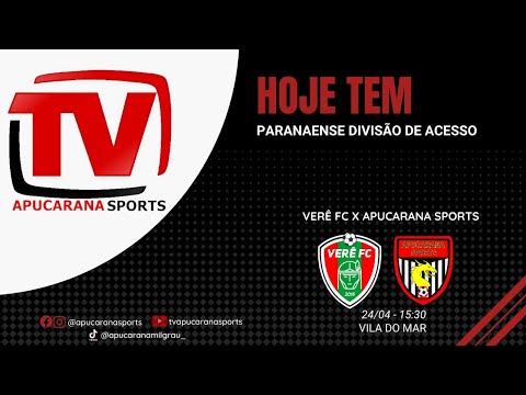 VERÊ FC X APUCARANA SPORTS - 4ª RODADA CAMPEONATO PARANAENSE DIVISÃO DE ACESSO