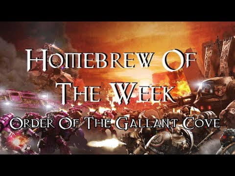 Homebrew Of The Week - Episode 60 - Order Of The Gallant Cove