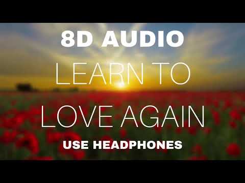 James Mercy, Dreweybear - Learn To Love Again feat. Jeris (8D AUDIO)