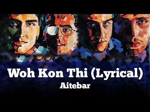 Woh Kon Thi (Lyrical) - Aitebar - Vital Signs