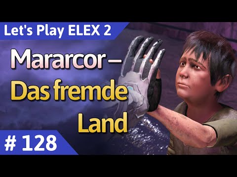 ELEX 2 deutsch Teil 128 - Mararcor - Das fremde Land Let's Play