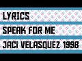 Speak for Me Lyrics _ Jaci Velasquez 1998