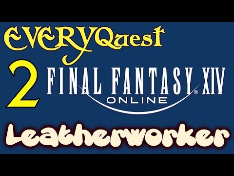 Let's Play - Everyquest - Final Fantasy XIV Online - Leatherworker Lvls 10-15