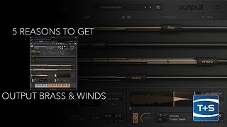 Video thumbnail for 5 Reasons To Get... Output - Analog Brass & Winds by Time+Space