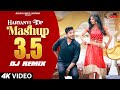 HTM 3 5 Remix Haryanvi Mashup 3 5 Remix Gaurav Bhati New Haryanvi Songs 2023 Haryanvi Top Mashup