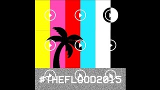 All The Flood 2015 Videos (The Neighbourhood)