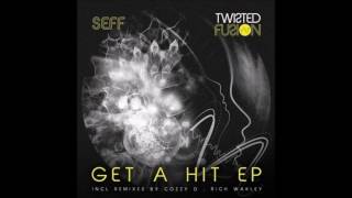 Seff - Get A Hit (Cozzy D Remix)
