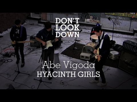 Abe Vigoda - Hyacinth Girls - Don't Look Down