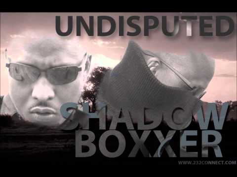 Shadow Boxxer - Undisputed