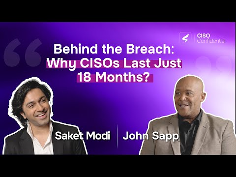 Behind The Breach: The Pressure on CISO w/ John Sapp, CISO -Texas Mutual | Saket @CISO Confidential