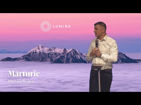 „Mărturie”  - Mircea Roșca