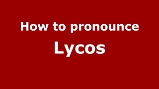 How to pronounce Lycos
