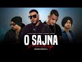 O Sajna Mashup Badshah Ft Divine Nikhita Gandhi X Bohemia X Shubh Naresh Parmar
