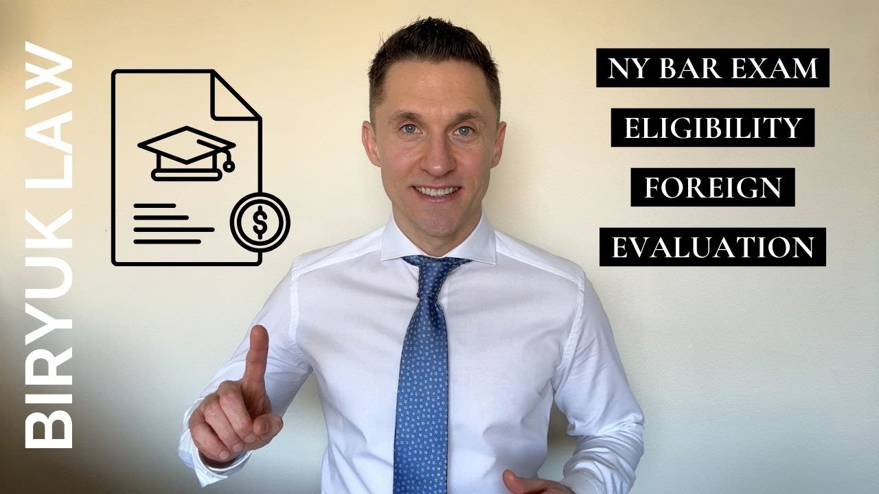 Bar Exam Qualification (Eligibility): New York Bar Foreign Evaluation