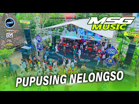 PUPUSING NELONGSO - All Artis MSG MUSIC X FARIS KENDANG Purwodadi Grobogan #2025