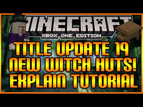 Minecraft (Xbox360/PS3) NEW! "TITLE UPDATE 19" WITCH HUT FEATURE EXPLAINED TUTORIAL & MORE! [NEW!]