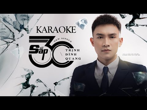 Sắp 30 - Trịnh Đình Quang | Karaoke Beat Gốc