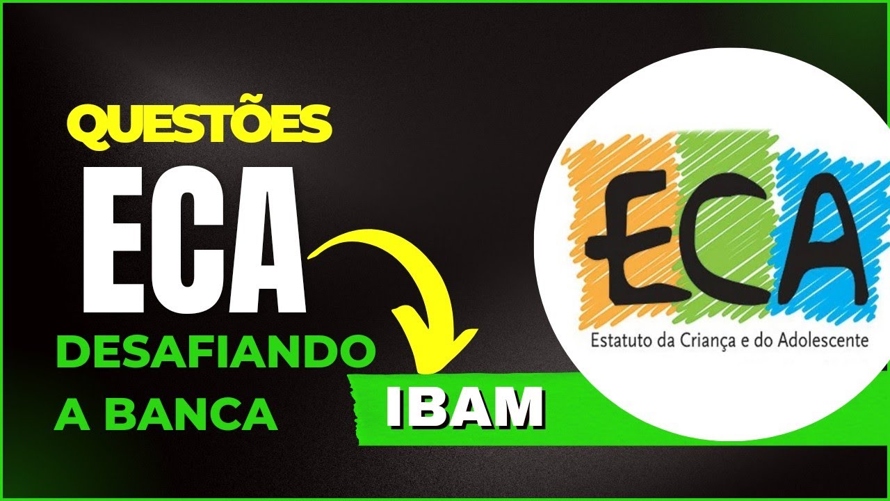 Questões DESAFIADORAS do ECA | BANCA IBAM