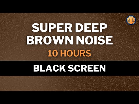 BROWN NOISE Sound For Sleep Instantly And Beat Insomnia - BLACK SCREEN | Sound For 10H No ADS