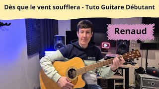 Dès que le vent soufflera - Renaud - Tuto Guitare débutant