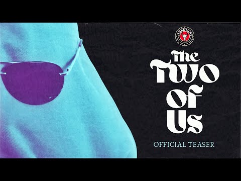 The Two of Us | Official Teaser