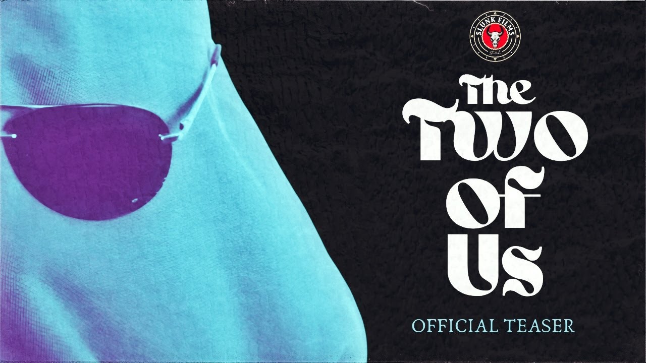 The Two of Us | Official Teaser