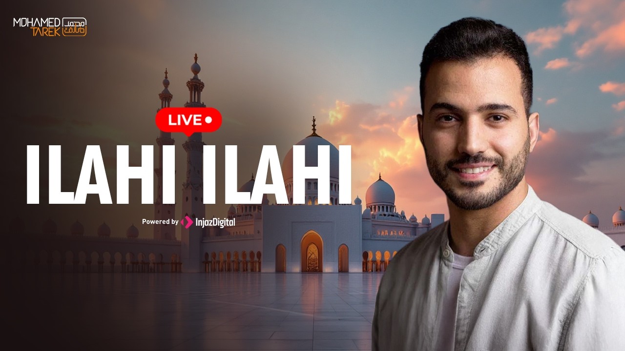 ILAHI ILAHI | Heart touching Nasheed | Mohamed Tarek - Livestream
