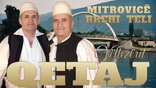 Vellezerit Çetaj - Ne Mitrovic Rrehi Teli