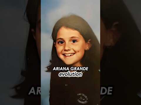 Evolution of Ariana Grande 🎤✨