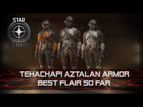 Star Citizen - The New Tehachapi Aztalan Armor Look Amazing - Best looking Armor So Far - June Flair