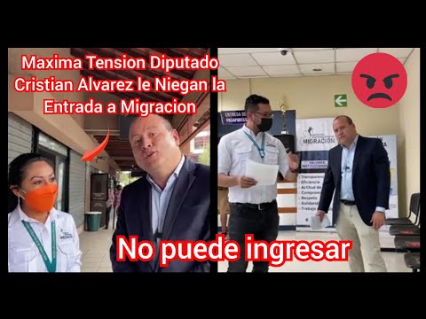 ! URGENTE ! MAXIMA TENSION DIPUTADO CRISTIAN ALVAREZ LE NIEGAN EL INGRESO A M1GR4C1ON