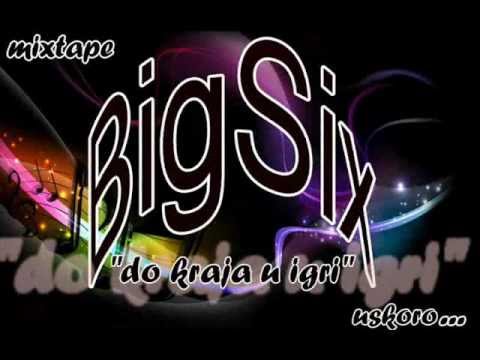 BigSix - Do kraja u igri {2011}.wmv