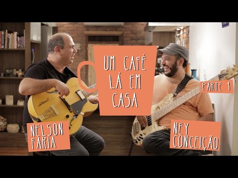 Um Café Lá em Casa com Ney Conceição e Nelson Faria | Parte 1