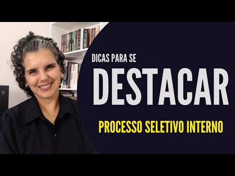 Processo Seletivo Interno? Dicas para se Destacar! 🚀