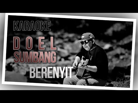 Karaoke || Berenyit - Doel Sumbang (2022 version)