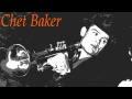 Chet Baker - I'll remember April