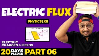 6. Electric Flux | Pledge 2023 | Electrostatics | CBSE | NCERT | Physics Baba 2.0 |
